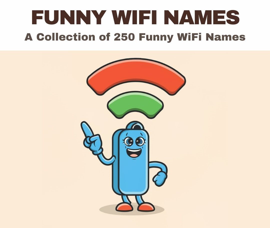Funny WiFi Names: A Collection of 250 Funny WiFi Names